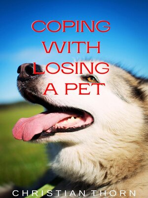 cover image of Coping with Losing a Pet